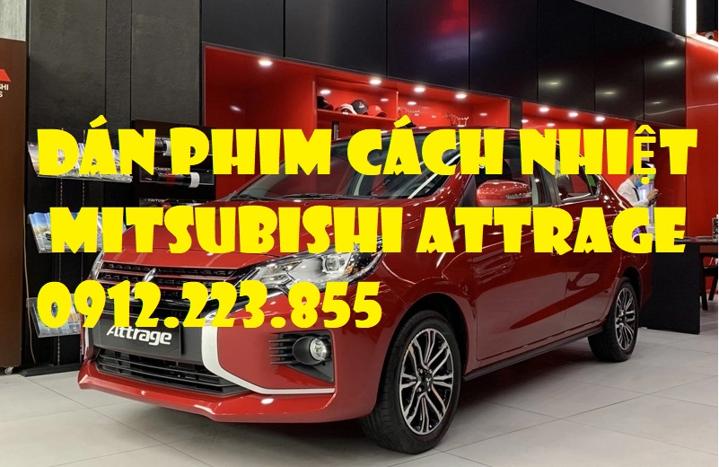 Dán phim cách nhiệt xe Mitsubishi Attrage
